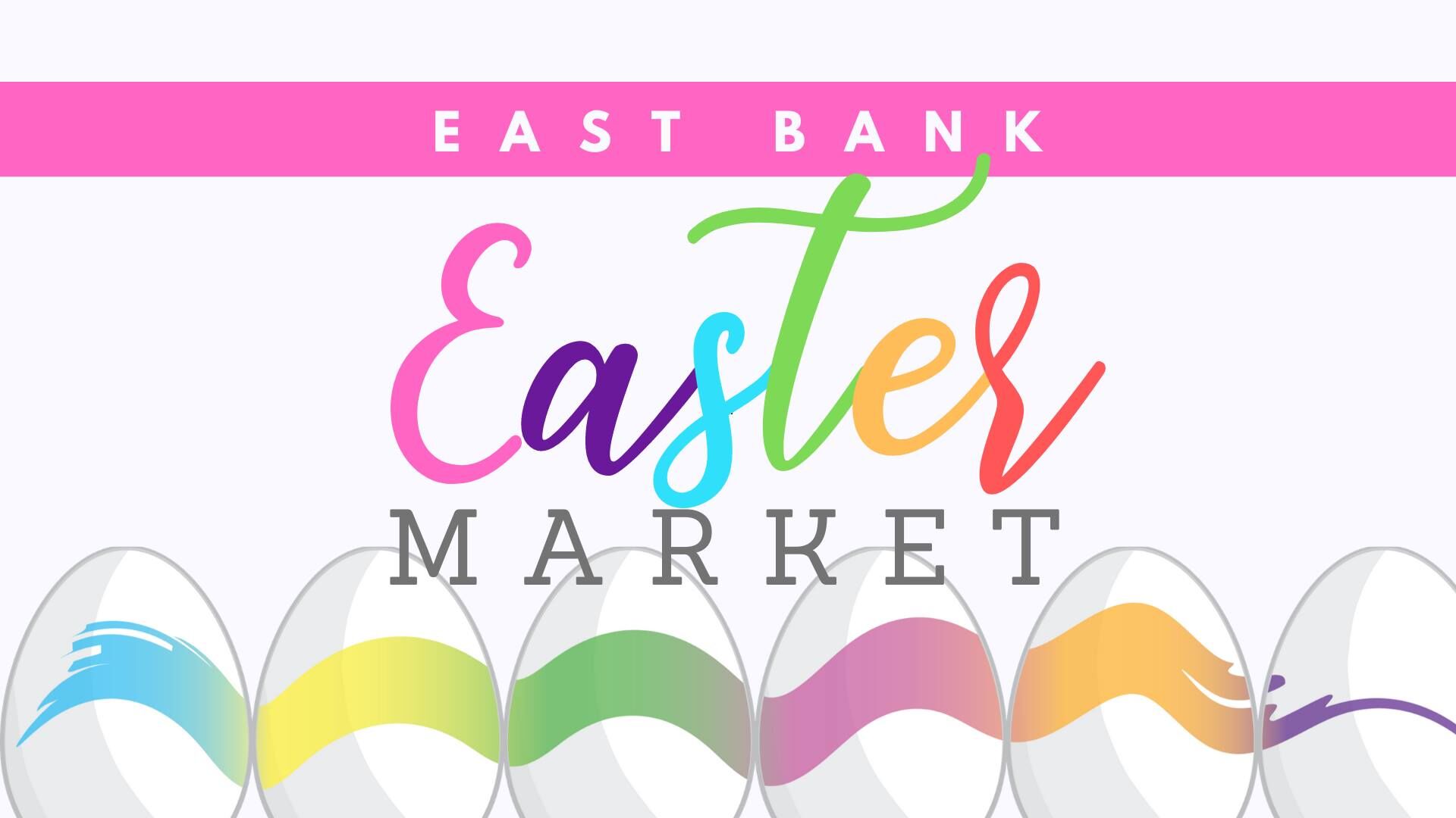 East Bank Easter Market